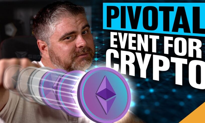Ethereum MERGE: Most PIVOTAL Event In Crypto History